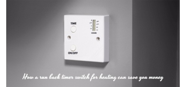 How a Run Back Timer Switch for Heating can Save you Money on Electricity