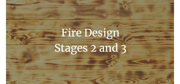Fire Design, further stages - stage 2 and 3; fire safety