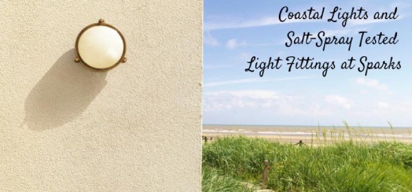 Introducing Coastal Lights and Salt-Spray Tested Light Fittings at Sparks
