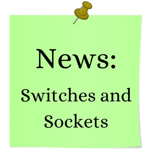 Switches and Sockets News