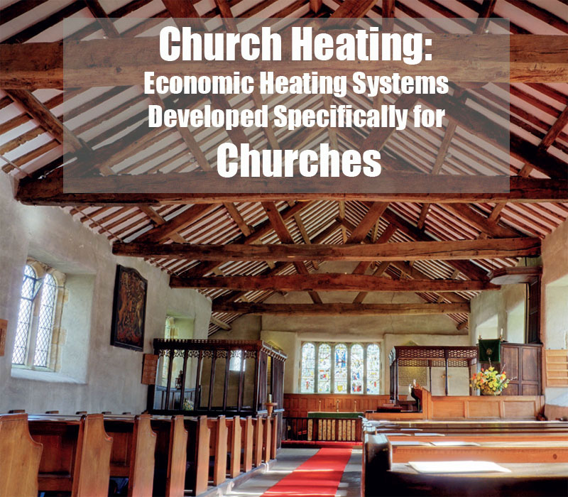 Church Heating: Economic Heating Systems Developed Specifically for Churches