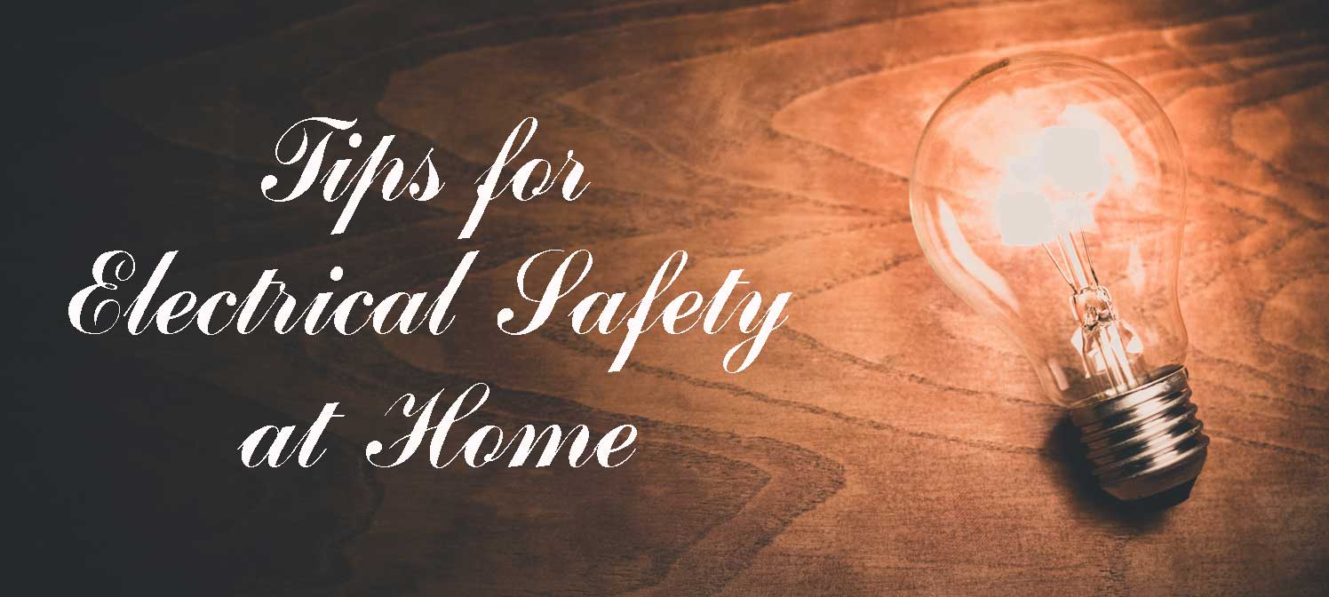 Tips for Electrical Safety at Home, from Visual Checks to Total Home Safety